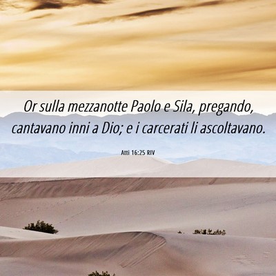 Picture 06 - Atti 16:25 RIV - Or sulla mezzanotte Paolo e Sila, pregando, - Bible Verse Picture