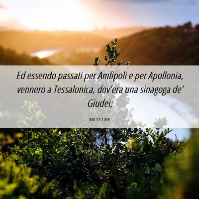 Picture 06 - Atti 17:1 RIV - Ed essendo passati per Amfipoli e per Apollonia, - Bible Verse Picture
