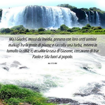 Picture 06 - Atti 17:5 RIV - Ma i Giudei, mossi da invidia, presero con loro - Bible Verse Picture