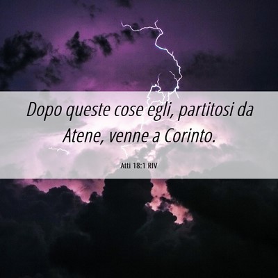 Picture 06 - Atti 18:1 RIV - Dopo queste cose egli, partitosi da Atene, venne - Bible Verse Picture