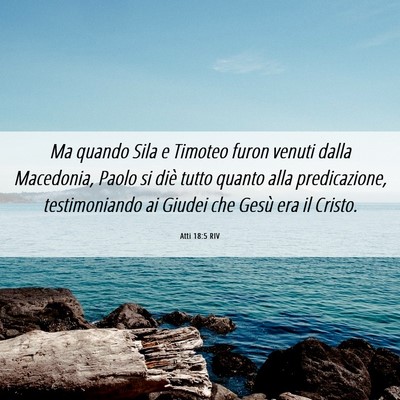 Picture 06 - Atti 18:5 RIV - Ma quando Sila e Timoteo furon venuti dalla - Bible Verse Picture
