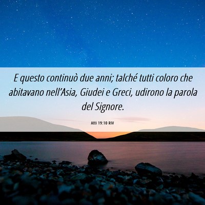 Picture 06 - Atti 19:10 RIV - E questo continuò due anni; talché tutti coloro - Bible Verse Picture