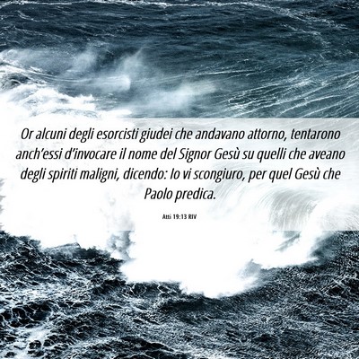 Picture 06 - Atti 19:13 RIV - Or alcuni degli esorcisti giudei che andavano - Bible Verse Picture