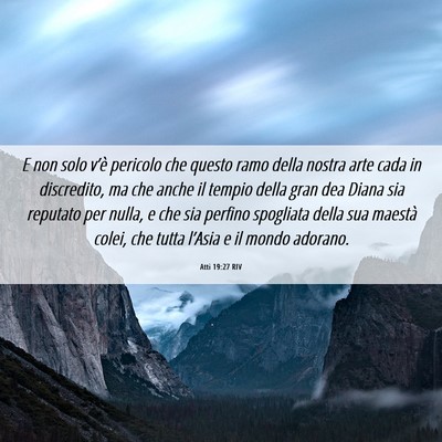 Picture 06 - Atti 19:27 RIV - E non solo v’è pericolo che questo ramo della - Bible Verse Picture