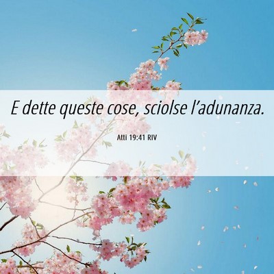 Picture 06 - Atti 19:41 RIV - E dette queste cose, sciolse - Bible Verse Picture