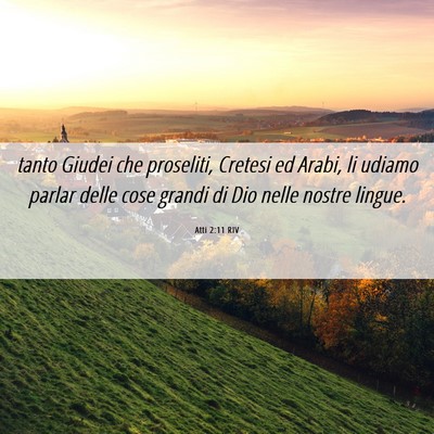 Picture 06 - Atti 2:11 RIV - tanto Giudei che proseliti, Cretesi ed Arabi, li - Bible Verse Picture