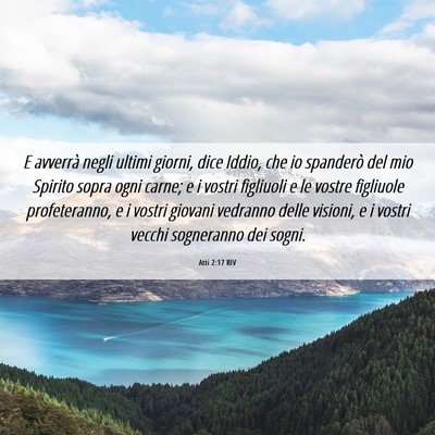 Picture 06 - Atti 2:17 RIV - E avverrà negli ultimi giorni, dice Iddio, che - Bible Verse Picture