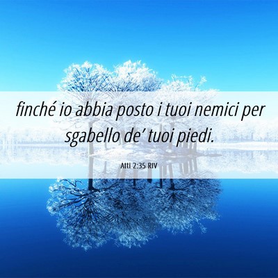 Picture 06 - Atti 2:35 RIV - finché io abbia posto i tuoi nemici per sgabello - Bible Verse Picture