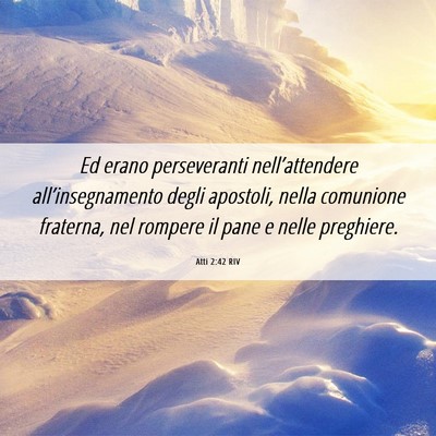 Picture 06 - Atti 2:42 RIV - Ed erano perseveranti nell’attendere - Bible Verse Picture