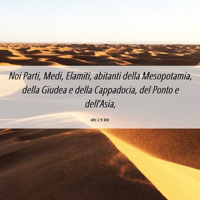 Picture 06 - Atti 2:9 RIV - Noi Parti, Medi, Elamiti, abitanti della - Bible Verse Picture