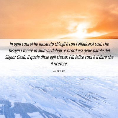 Picture 06 - Atti 20:35 RIV - In ogni cosa vi ho mostrato ch’egli è con - Bible Verse Picture