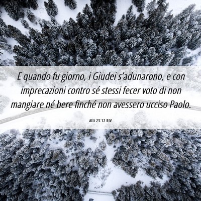 Picture 06 - Atti 23:12 RIV - E quando fu giorno, i Giudei s’adunarono, e con - Bible Verse Picture