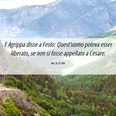Picture 06 - Atti 26:32 RIV - E Agrippa disse a Festo: Quest’uomo poteva - Bible Verse Picture
