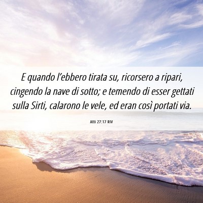 Picture 06 - Atti 27:17 RIV - E quando l’ebbero tirata su, ricorsero a - Bible Verse Picture