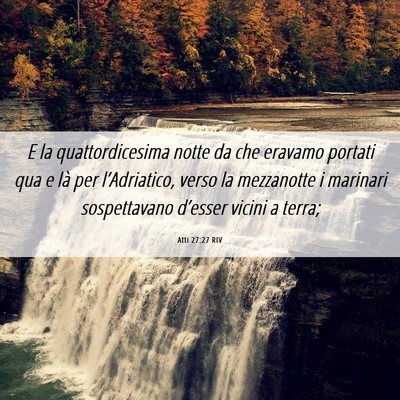 Picture 06 - Atti 27:27 RIV - E la quattordicesima notte da che eravamo portati - Bible Verse Picture