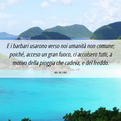Picture 06 - Atti 28:2 RIV - E i barbari usarono verso noi umanità non - Bible Verse Picture