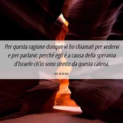 Picture 06 - Atti 28:20 RIV - Per questa ragione dunque vi ho chiamati per - Bible Verse Picture