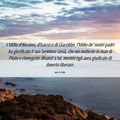 Picture 06 - Atti 3:13 RIV - L’Iddio d’Abramo, d’Isacco e di Giacobbe, - Bible Verse Picture