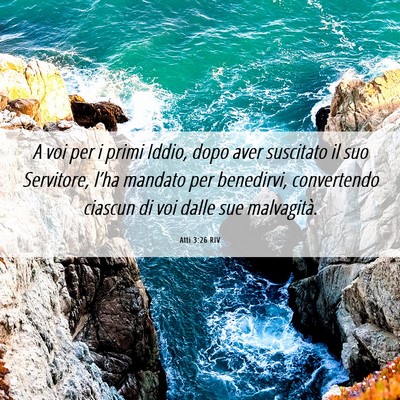 Picture 06 - Atti 3:26 RIV - A voi per i primi Iddio, dopo aver suscitato il - Bible Verse Picture