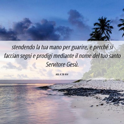 Picture 06 - Atti 4:30 RIV - stendendo la tua mano per guarire, e perché si - Bible Verse Picture