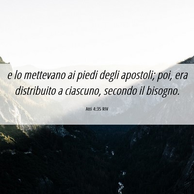 Picture 06 - Atti 4:35 RIV - e lo mettevano ai piedi degli apostoli; poi, era - Bible Verse Picture