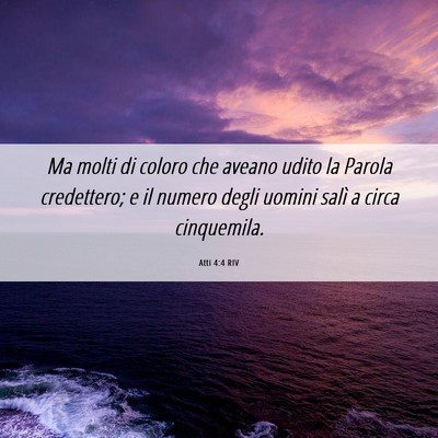 Picture 06 - Atti 4:4 RIV - Ma molti di coloro che aveano udito la Parola - Bible Verse Picture