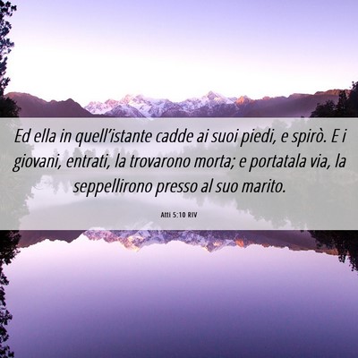Picture 06 - Atti 5:10 RIV - Ed ella in quell’istante cadde ai suoi piedi, e - Bible Verse Picture