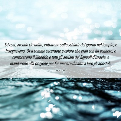 Picture 06 - Atti 5:21 RIV - Ed essi, avendo ciò udito, entrarono sullo - Bible Verse Picture