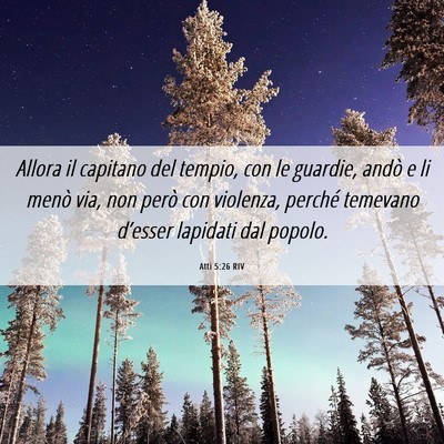 Picture 06 - Atti 5:26 RIV - Allora il capitano del tempio, con le guardie, - Bible Verse Picture