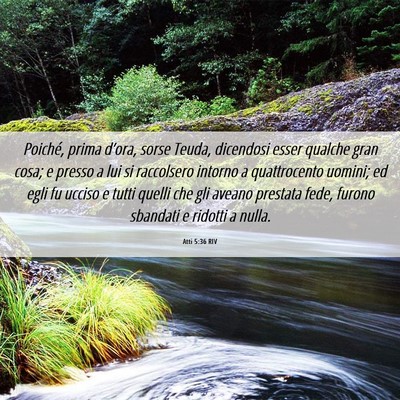 Picture 06 - Atti 5:36 RIV - Poiché, prima d’ora, sorse Teuda, dicendosi - Bible Verse Picture