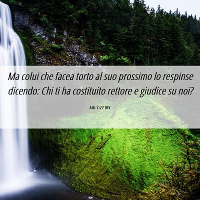 Picture 06 - Atti 7:27 RIV - Ma colui che facea torto al suo prossimo lo - Bible Verse Picture