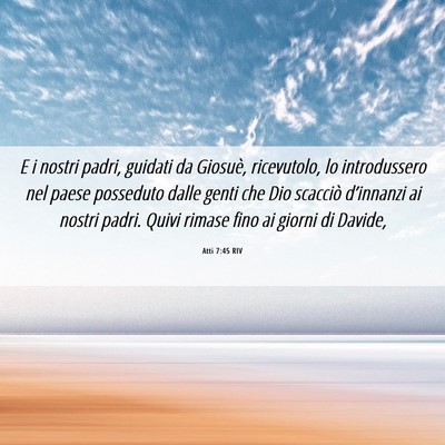 Picture 06 - Atti 7:45 RIV - E i nostri padri, guidati da Giosuè, ricevutolo, - Bible Verse Picture