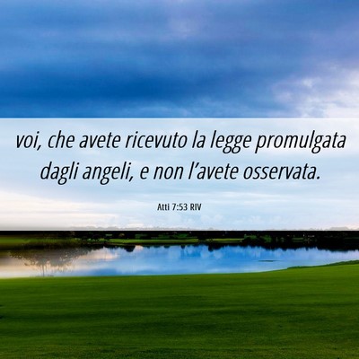 Picture 06 - Atti 7:53 RIV - voi, che avete ricevuto la legge promulgata dagli - Bible Verse Picture