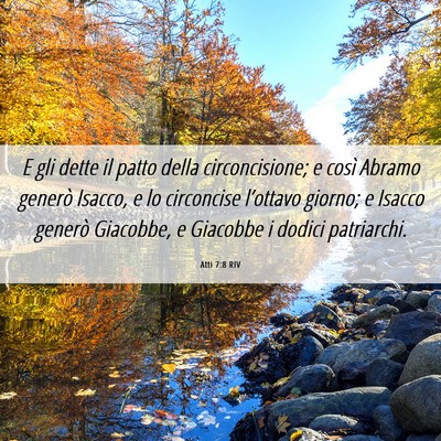 Picture 06 - Atti 7:8 RIV - E gli dette il patto della circoncisione; e così - Bible Verse Picture