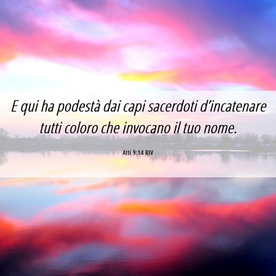 Picture 06 - Atti 9:14 RIV - E qui ha podestà dai capi sacerdoti - Bible Verse Picture