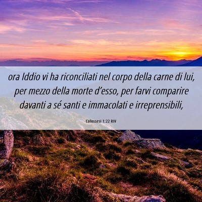 Picture 06 - Colossesi 1:22 RIV - ora Iddio vi ha riconciliati nel corpo della - Bible Verse Picture
