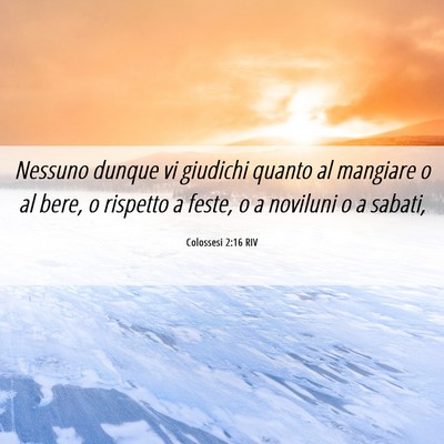 Picture 06 - Colossesi 2:16 RIV - Nessuno dunque vi giudichi quanto al mangiare o - Bible Verse Picture