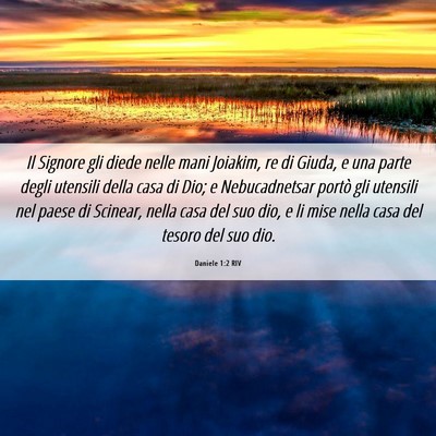Picture 06 - Daniele 1:2 RIV - Il Signore gli diede nelle mani Joiakim, re di - Bible Verse Picture