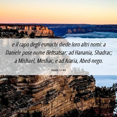 Picture 06 - Daniele 1:7 RIV - e il capo degli eunuchi diede loro altri nomi: a - Bible Verse Picture