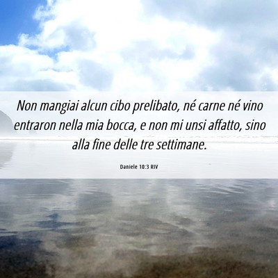 Picture 06 - Daniele 10:3 RIV - Non mangiai alcun cibo prelibato, né carne né - Bible Verse Picture