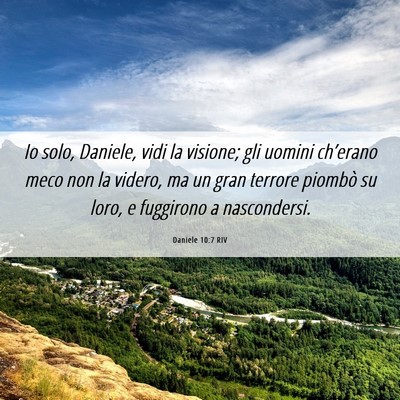 Picture 06 - Daniele 10:7 RIV - Io solo, Daniele, vidi la visione; gli uomini - Bible Verse Picture