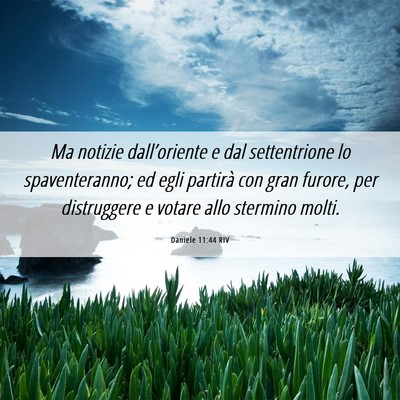 Picture 06 - Daniele 11:44 RIV - Ma notizie dall’oriente e dal settentrione lo - Bible Verse Picture