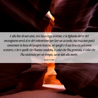 Picture 06 - Daniele 11:6 RIV - E alla fine di vari anni, essi faran lega - Bible Verse Picture