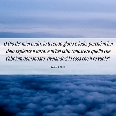 Picture 06 - Daniele 2:23 RIV - O Dio de’ miei padri, io ti rendo gloria e - Bible Verse Picture