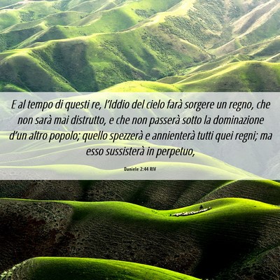 Picture 06 - Daniele 2:44 RIV - E al tempo di questi re, l’Iddio del cielo - Bible Verse Picture