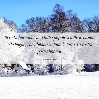 Picture 06 - Daniele 4:1 RIV - “Il re Nebucadnetsar a tutti i popoli, a tutte - Bible Verse Picture