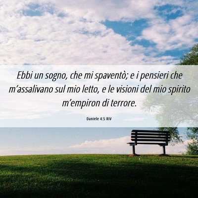 Picture 06 - Daniele 4:5 RIV - Ebbi un sogno, che mi spaventò; e i pensieri che - Bible Verse Picture