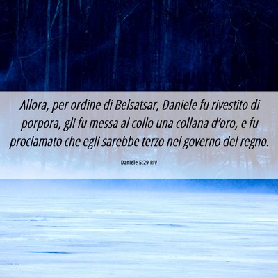 Picture 06 - Daniele 5:29 RIV - Allora, per ordine di Belsatsar, Daniele fu - Bible Verse Picture