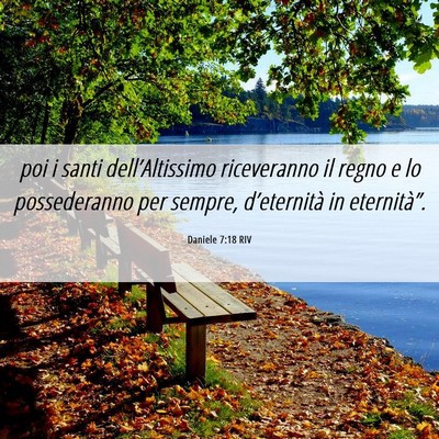 Picture 06 - Daniele 7:18 RIV - poi i santi dell’Altissimo riceveranno il regno - Bible Verse Picture