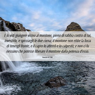 Picture 06 - Daniele 8:7 RIV - E lo vidi giungere vicino al montone, pieno di - Bible Verse Picture